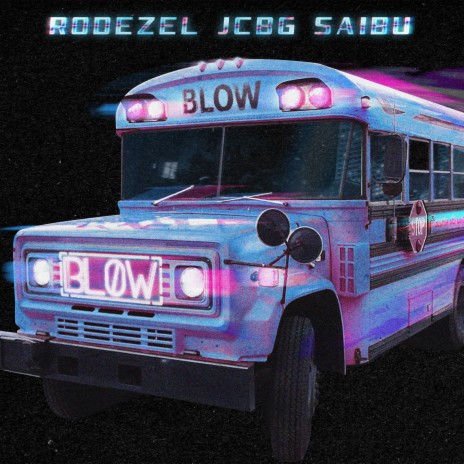 BLOW ft. Saibu & JCBG cover art