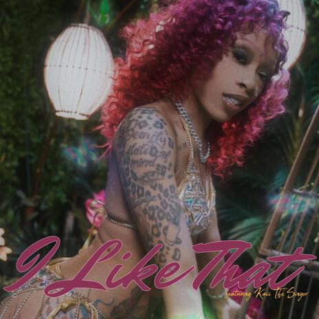 I Like That ft. Kaii The Singer cover art