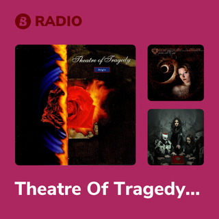 Theatre Of Tragedy Radio