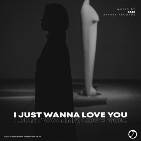 I Just Wanna Love You cover art