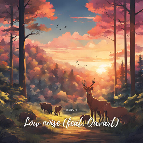 Low noise (feat. Qavart) cover art