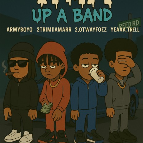 Up A Band ft. Yeaaa_trell, 2TrimDamarr & 2.0Twayfoez cover art