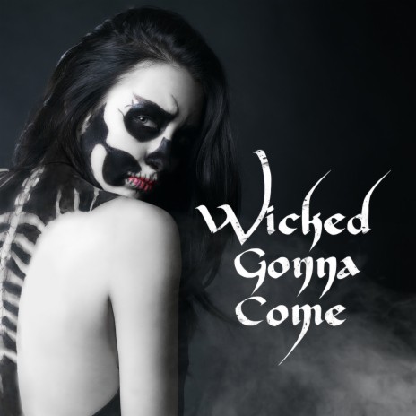 Wicked Gonna Come ft. Nineoneone cover art