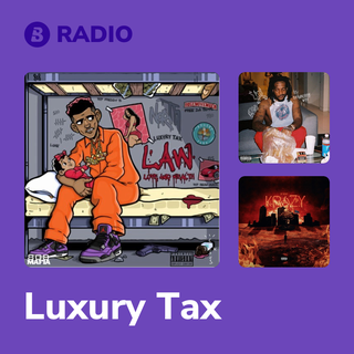 Luxury Tax Radio