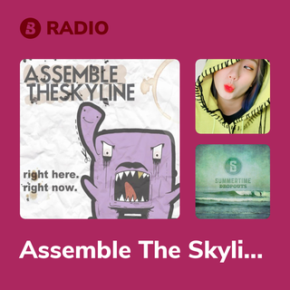 Assemble The Skyline Radio