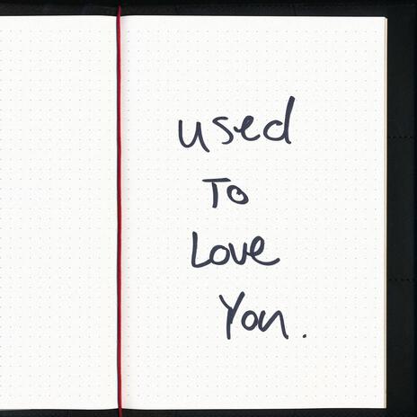 Used To Love You cover art