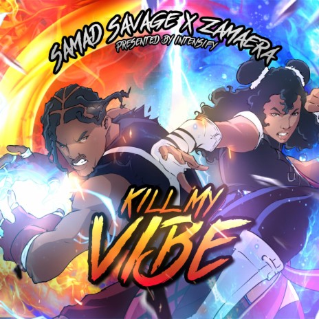 Kill My Vibe ft. Zamaera & Samad Savage cover art