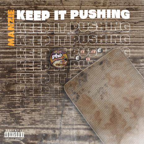 Keep It Pushin