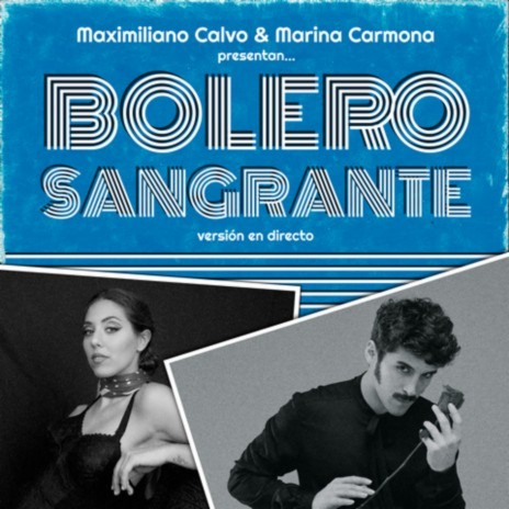 BOLERO SANGRANTE (Versión en directo) ft. Marina Carmona