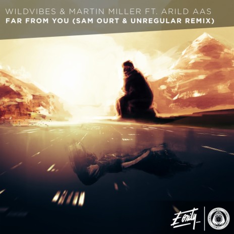Far from You (Sam Ourt & Unregular Remix) ft. Martin Miller, Sam Ourt, Unregular & Arild Aas cover art