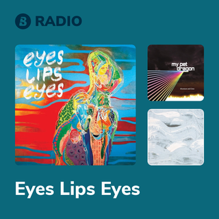 Eyes Lips Eyes Radio