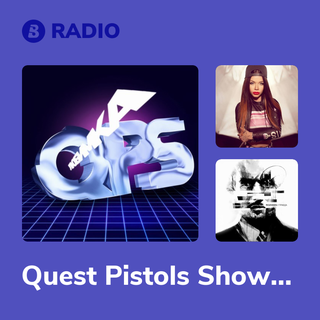 Quest Pistols Show Radio