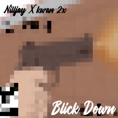 Blick Down ft. Kwan2x cover art