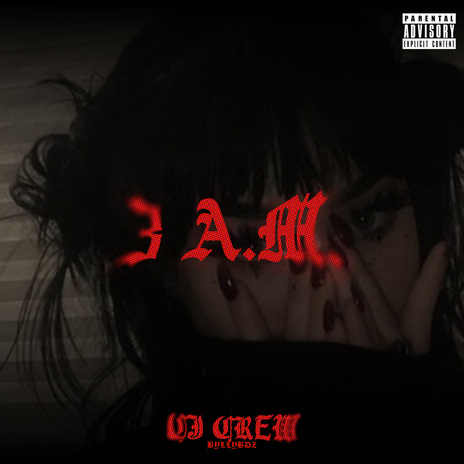 3 AM ft. Zakii, Mao & CJ CREW cover art