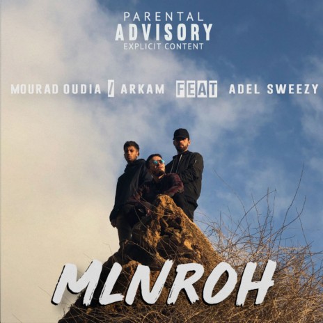 Mlnroh ft. Arkam & Adel Sweezy
