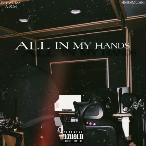 ALL IN MY HANDS