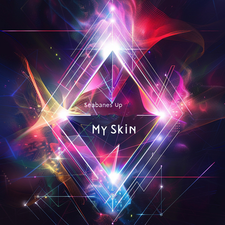 Up My Skin