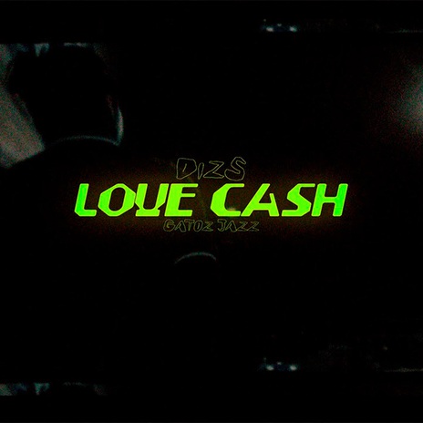 Love Cash ft. Dizs cover art