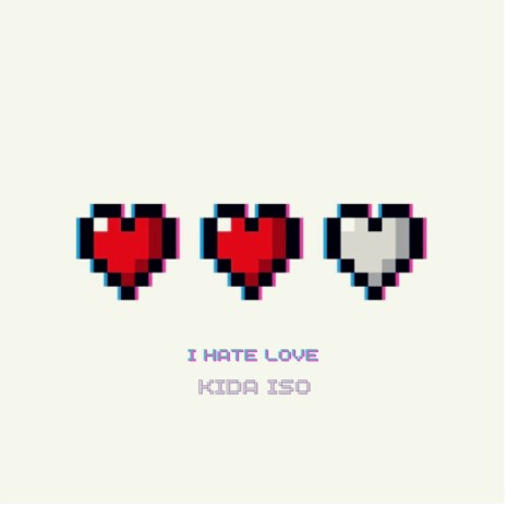 I Hate Love