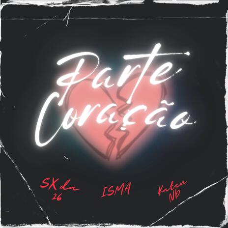 Parte Coração ft. ISMA & Katen ND cover art