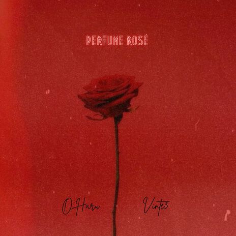 Perfume Rosé ft. Vinte3 cover art