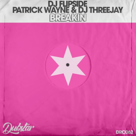 Breakin ft. Patrick Wayne & DJ ThreeJay cover art