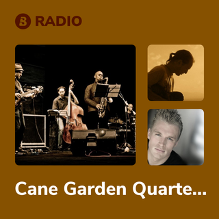 Cane Garden Quartet Radio