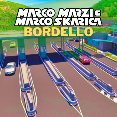 Bordello ft. Marco Skarica