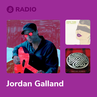 Jordan Galland Radio