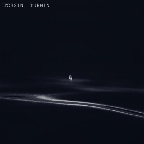 TOSSIN, TURNIN cover art