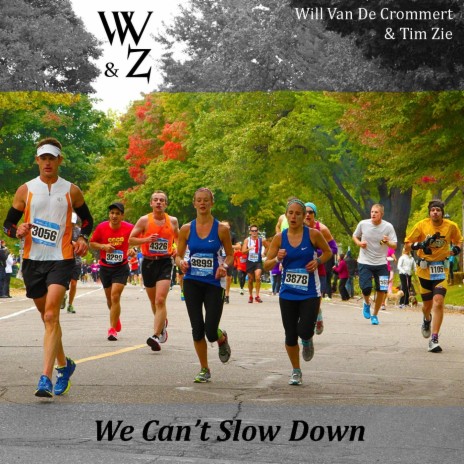 We Can't Slow Down ft. Tim Zie cover art