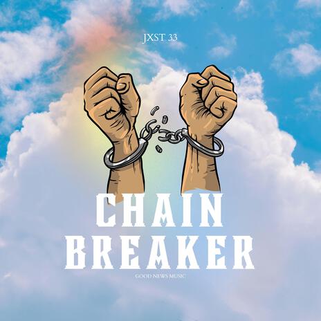 Chain Breaker (Radio Edit) ft. prodbyjxst33 cover art