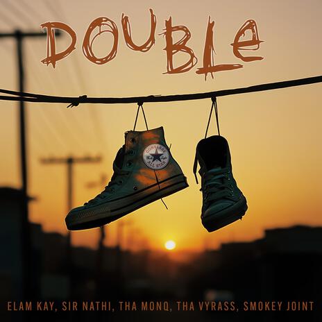 Double ft. Elam K, Tha Monk, Sir Nathi, Tha Vyrass & Smokey Joint cover art