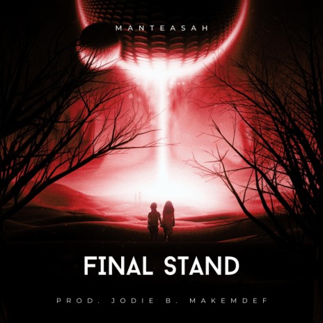 Final Stand ft. Makemdef & Manteasah cover art
