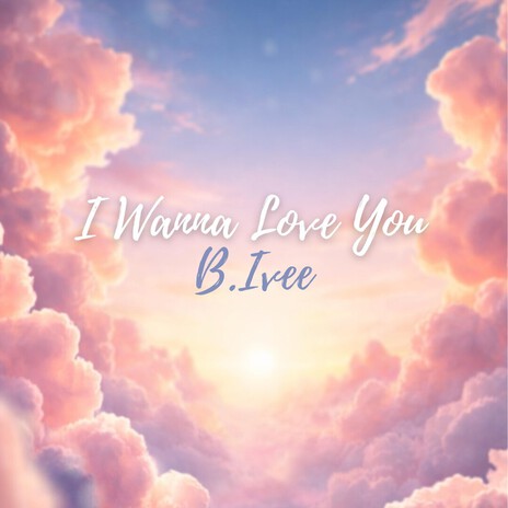 I Wanna Love You cover art