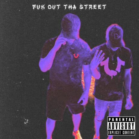 Fuk Out Tha Street cover art