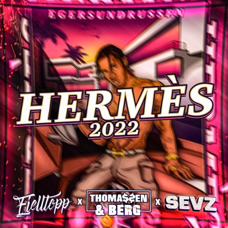 Hermes 2022 ft. Thomassen & Berg & Sevz cover art