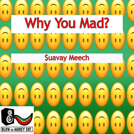 Why You Mad?