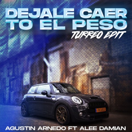 Dejale Caer To el Peso (Remix) ft. Alee Damian cover art
