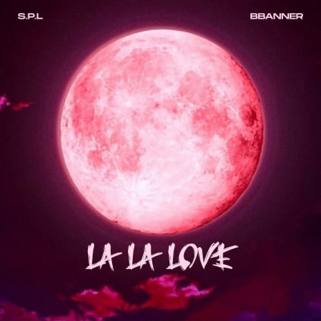 La La Love ft. Bbanner cover art
