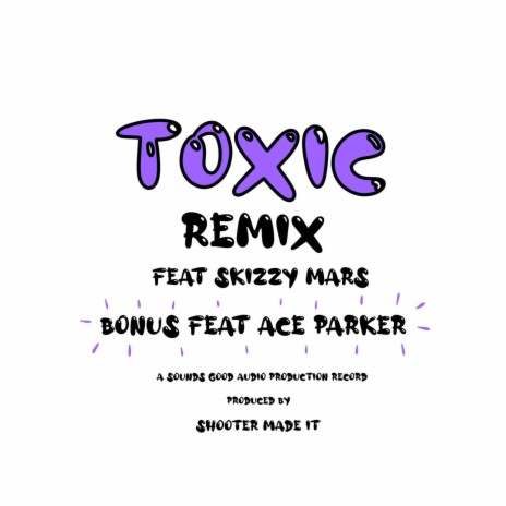 TOXIC (REMIX) ft. Ace Parker & Skizzy Mars cover art