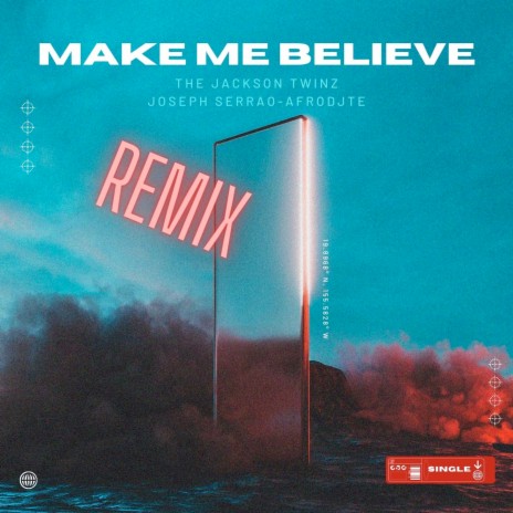 Make Me Believe (Remix) ft. JOSEPH SERRAO & AFRODJTE cover art