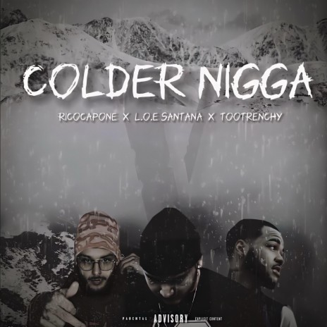 Colder Nigga ft. RicoCapone & L.O.E Santana cover art