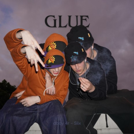 Glue ft. Slix