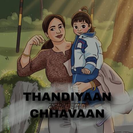 Thandiyaan Chhavaan ft. Karanveer singh cover art