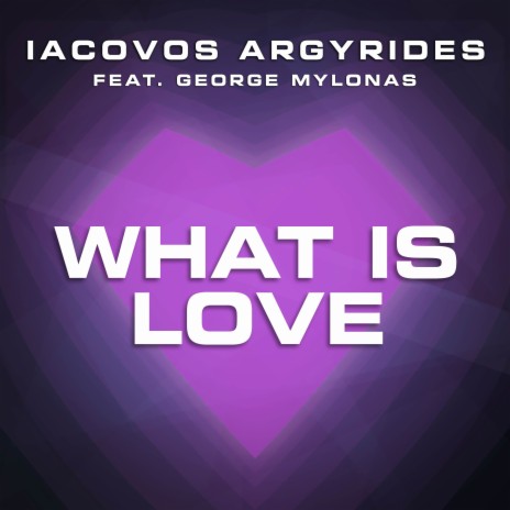 What Is Love ft. George Mylonas cover art