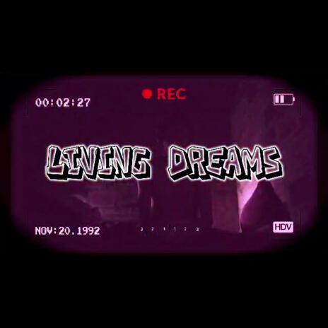LIVING DREAMS ft. DHS Allen, LilDrive & Ciat cover art