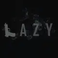 Lazy