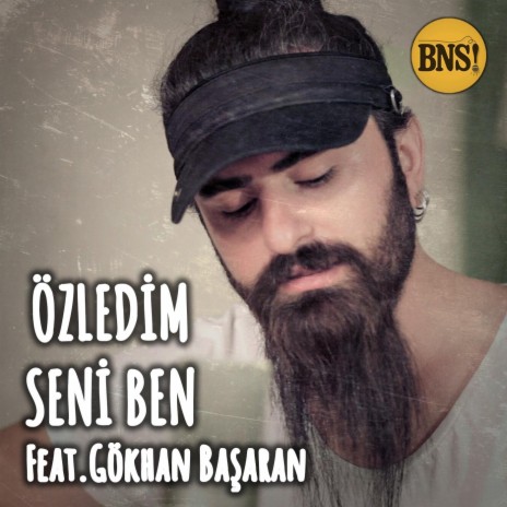 Özledim Seni Ben (feat. Gökhan Başaran)