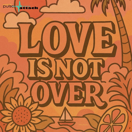 Love Is Not Over